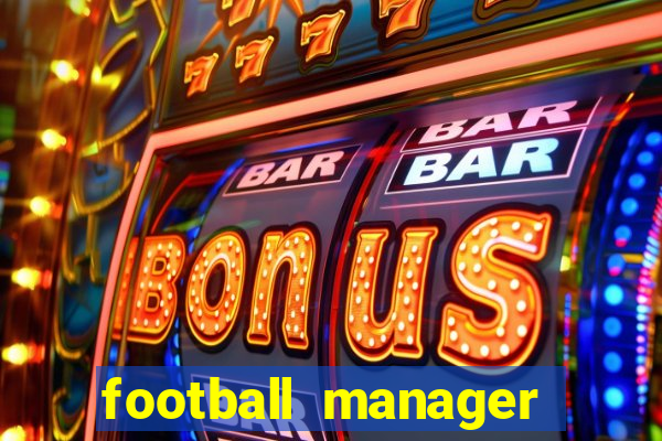 football manager 2021 touch 21.4.0 apk